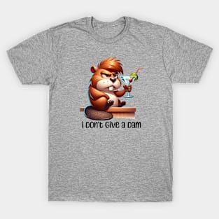 Beaver Drinking Martini - I Don't Give a Dam T-Shirt